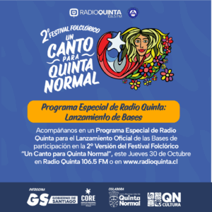 Radio Quinta lanza bases del 2º Festival Folclórico “Un Canto para Quinta Normal” este jueves 30 de Octubre.